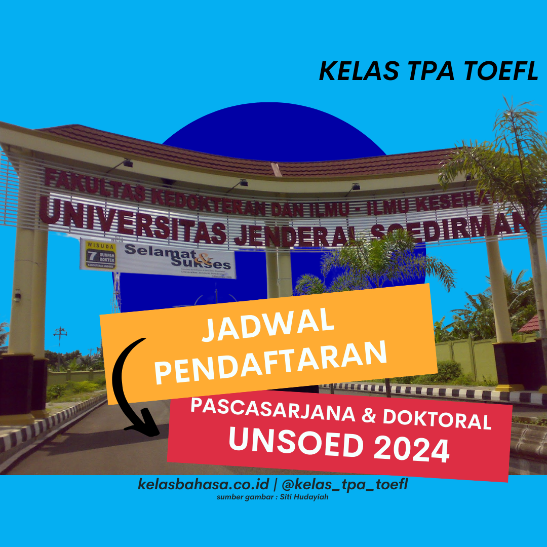 Jadwal Penerimaan Mahasiswa Baru Pascasarjana Universitas Jenderal Soedirman Kelas Bahasa 9715