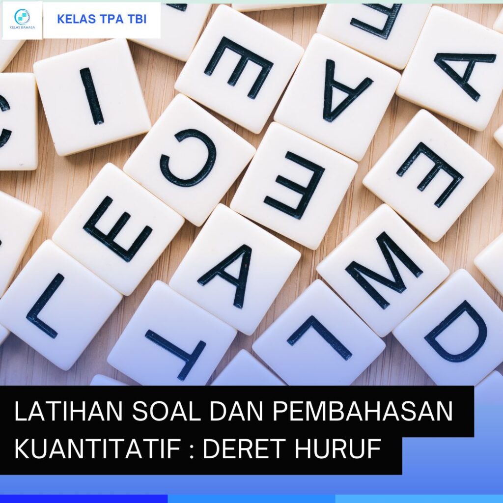 Latihan Soal Kuantitatif TPA: Deret Huruf