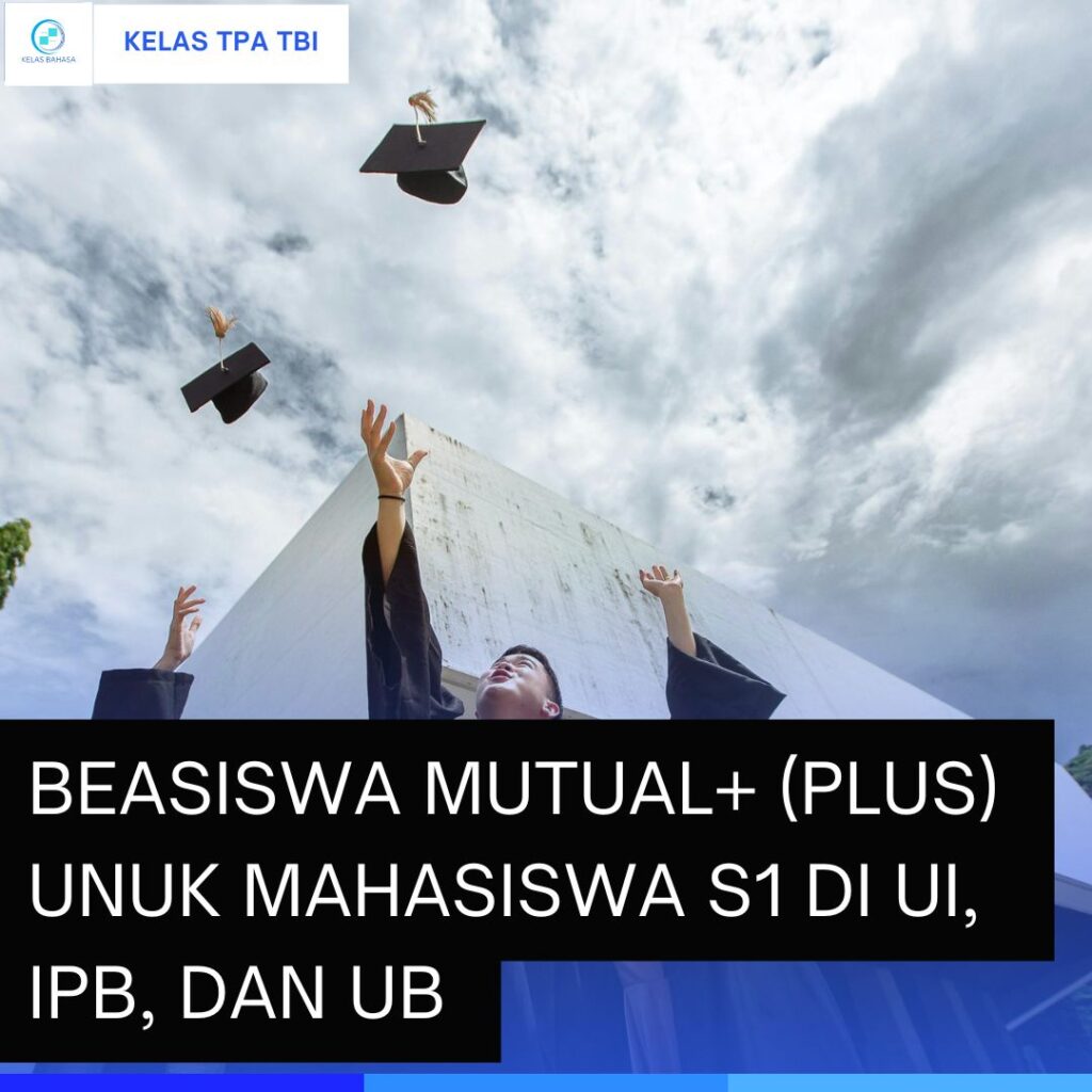 beasiswa Mutual Plus mahasiswa UI IPB UB