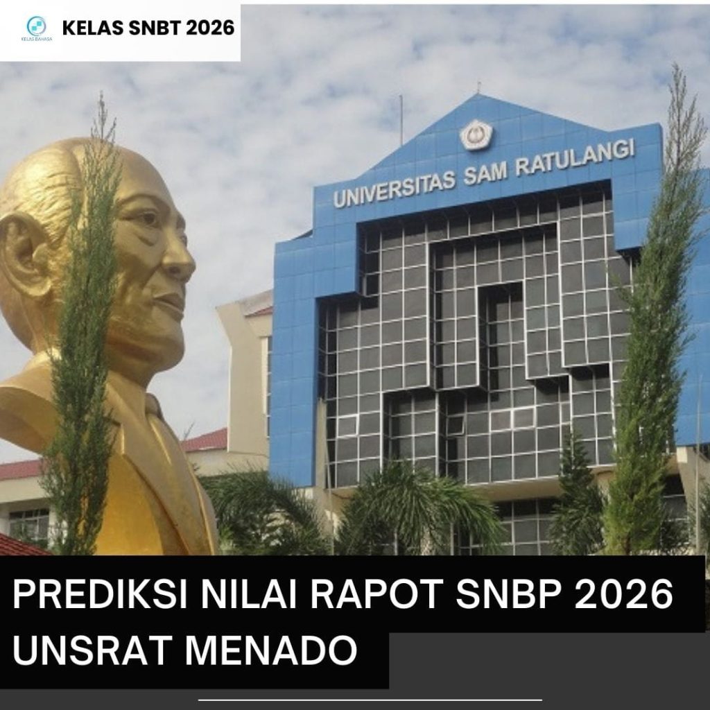 Prediksi nilai rapot SNBP 2026 UNSRAT per program studi sebagai acuan peluang lolos SNBP